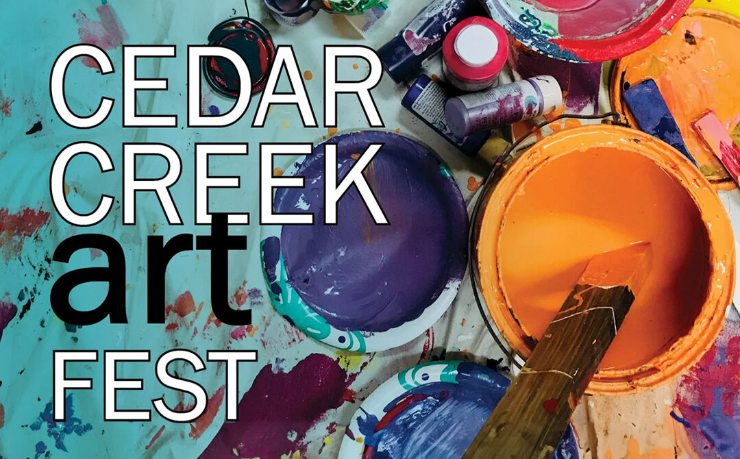 Join Us on April 27th for Cedar Creek Art Fest: A One-Day-Only Pop-Up Immersive Wonderland!