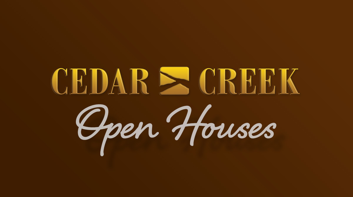 Open Houses The Communities of Cedar Creek